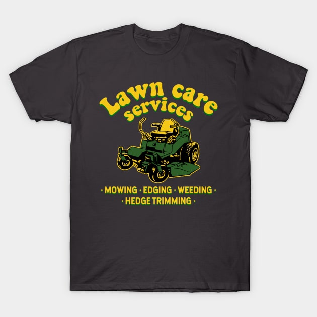 lawn care services zero turn mower T-Shirt by hardy 